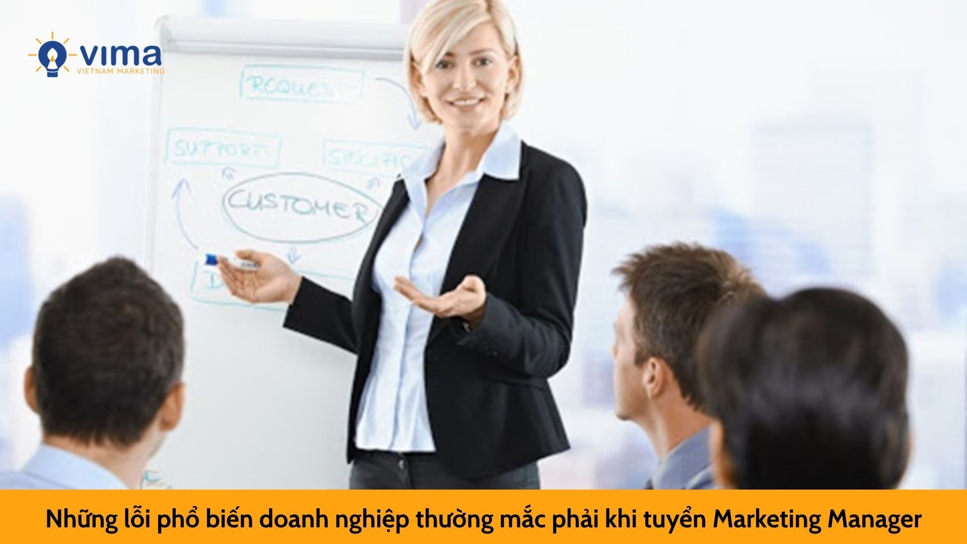 Những lỗi phổ biến doanh nghiệp thường mắc phải khi tuyển Marketing Manager